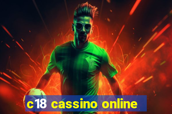 c18 cassino online